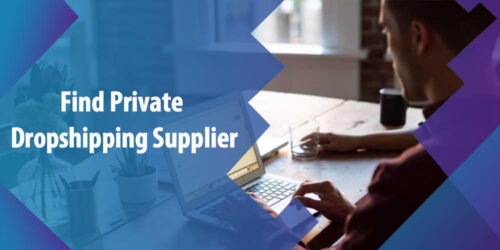 Where to Find a Private Dropshipping Supplier, How to Find Suppliers from China