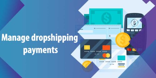 How to Manage Your Dropshipping Payments