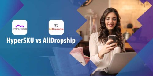 HyperSKU vs AliDropship: Differences, and Which Is Best
