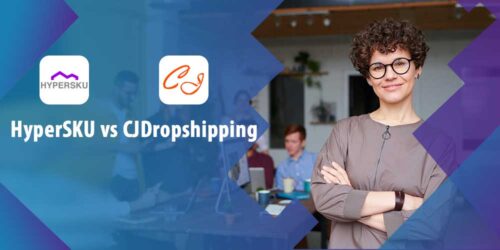 HyperSKU vs CJDropshipping, Comparison, Pros and Cons