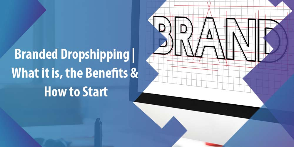 Branded Dropshipping - What it is, the Benefits & How to Start Learn everything about branded dropshipping in 2023. Learn how to create your store from scratch, discover the branded dropshipping suppliers, and more.