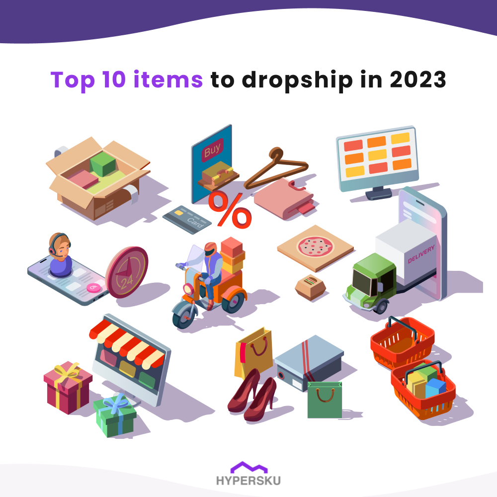 Top 10 items to dropship in 2023